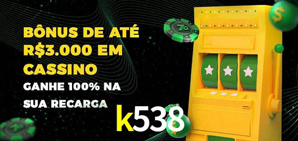 k538 melhor bônus de depósito